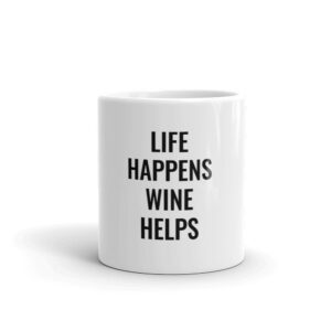 Life Happens. Wine Helps. Mug | Wine Maven
