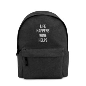 Embroidered Backpack - "Life Happens. Wine Helps." | Wine Maven