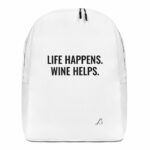"Life Happens. Wine Helps." Minimalist Backpack