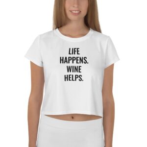 Crop Tee - "Life Happens. Wine Helps." | Wine Maven